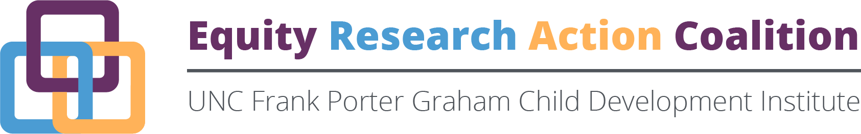 equity research action coallition logo intertwined blue, purple and gold boxes with text reading equity research action coalition at the UNC Frank Porter Graham Child Development Institute