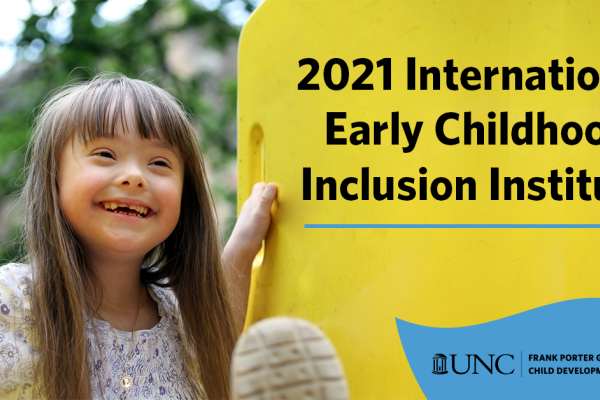 young girl smiling at camera beside yellow card that reads 2021 international early childhood inclusion institute