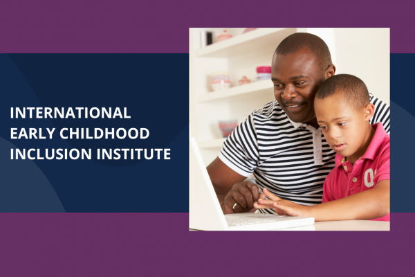 International Early Childhood Inclusion Institute written on navy box over purple background with photo of father reading to son to the right