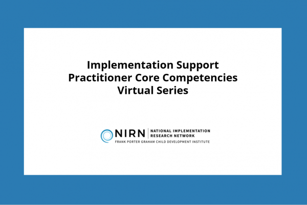 Implementation Support Practitioner Core Competencies Virtual Series in black text on white background with blue border above NIRN logo