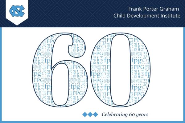 frank porter graham child development institute celebrating 60 years