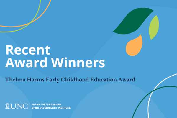 decorative media card with carolina blue background, three colorful floating leaves and copy that reads Recent Award Winners Thelma Harms Early Childhood Education Award