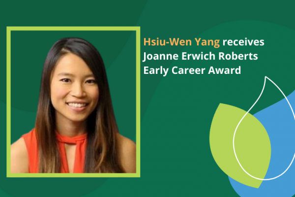 headshot of hsiu-wen yang on green background with text that reads: Hsiu-Wen Yang receives Joanne Erwich Roberts Early Career Award
