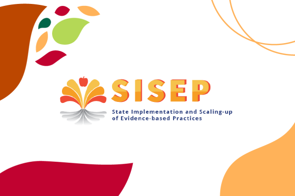 decorative red, orange, green and white card with SISEP logo in center; State Implementation and Scaling-Up of Evidence-Based Practices (SISEP) Center 