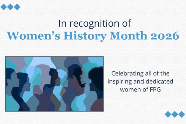 in recognition of womens history month 2026 celebrating all of the inspiring and dedicated women of FPG